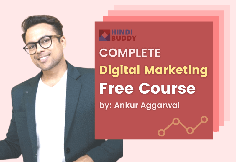 ankur aggarwal digital Marketing course